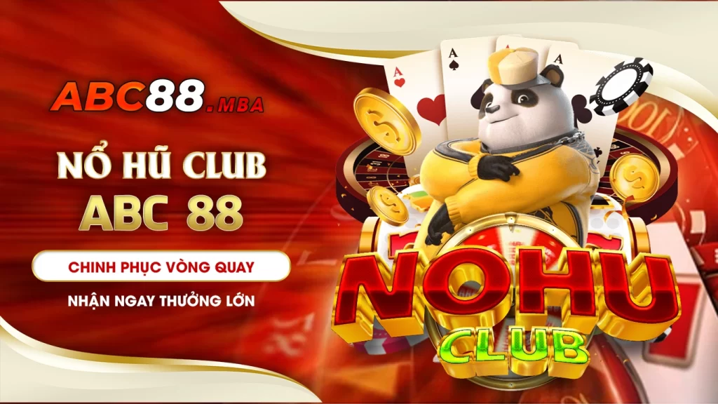 Nổ hũ club abc88 - chinh phục vòng quay, nhận ngay thưởng lớn