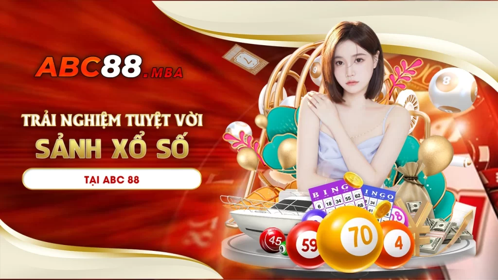 Trải nghiệm tuyệt vời tại sảnh xổ số abc88